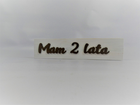 Tabliczka "Mam 2 lata" - Biała Tabliczka "Mam 2 lata" - Biała