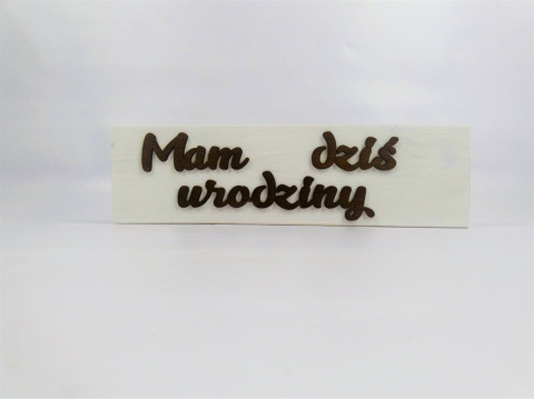 Tabliczka " Mam dziś urodziny" - Biało-czarna Tabliczka " Mam dziś urodziny" - Biało-czarna