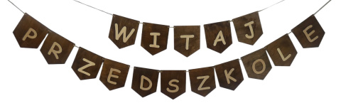 Girlanda WITAJ PRZEDSZKOLE - Brązowa Girlanda WITAJ PRZEDSZKOLE - Brązowa