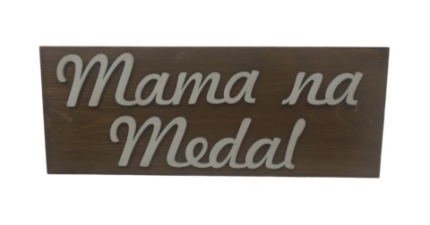 Tabliczka " Mama na medal" - Brązowa Tabliczka " Mama na medal" - Brązowa