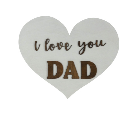 Drewniana tabliczka w kształcie serca „ I love you DAD ” - Biała Drewniana tabliczka w kształcie serca „ I love you DAD ” - Biała