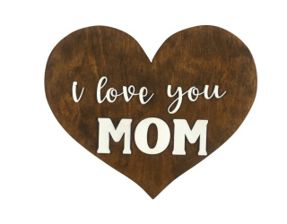 Drewniana tabliczka w kształcie serca „ I love you MOM ” - Brązowa