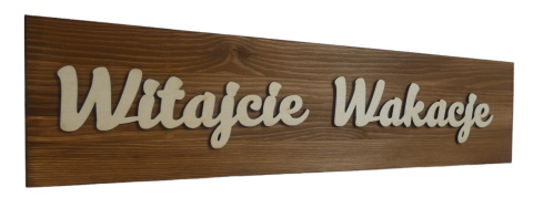 Tabliczka " Witajcie Wakacje " - Brązowa Tabliczka " Witajcie Wakacje " - Brązowa