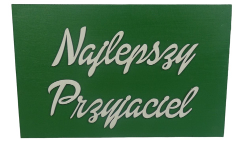 Tabliczka " Najlepszy Przyjaciel " - Zielona Tabliczka " Najlepszy Przyjaciel " - Zielona