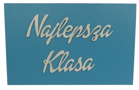 Tabliczka " Najlepsza Klasa " - Błekitna Tabliczka " Najlepsza Klasa " - Błekitna